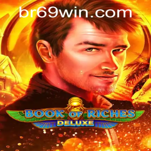 Descubra o Fascinante Mundo do BookofRichesDeluxe no BR69.Bet