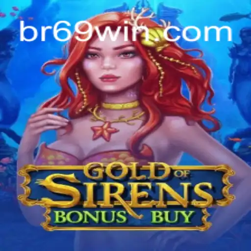 Descubra o Fascinante Mundo de GoldofSirensBonusBuy na Plataforma BR69.Bet